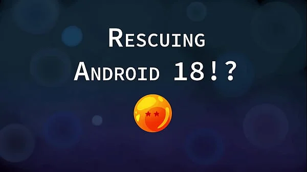 Rescuing Android 18 - Hentai Animated Video