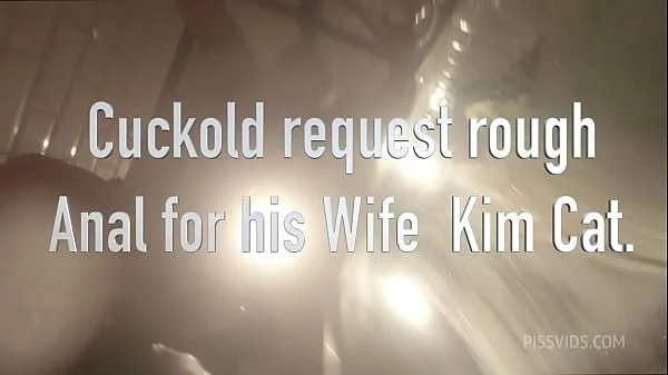 Cuck request: Please rough Anal for my wife Kim. English version