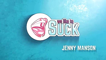 We Like To Suck featuring Jenny Manson's blowjob smut